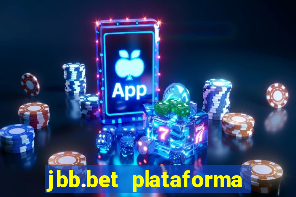 jbb.bet plataforma de jogos